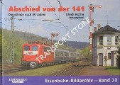 Book cover of Abschied von der 141 - Dienstende nach 50 Jahren by Ulrich Rothe (Hrsg.)